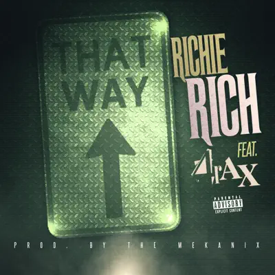 That Way Up (feat. 4rAx) - Single - Richie Rich
