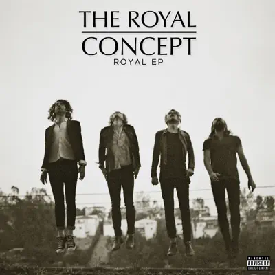 Royal - EP - The Royal Concept