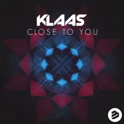 Close to You - Single (Radio Edit) - Single - Klaas Close to You - Single (Radio Edit) - Single - Klaas
