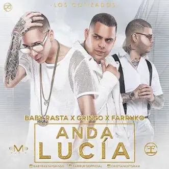 Anda Lucia - Single by Baby Rasta y Gringo & Farruko album reviews, ratings, credits