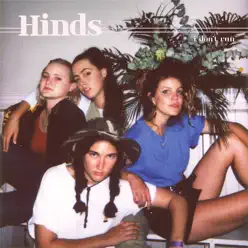 I Don't Run - HINDS I Don't Run - HINDS