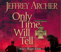 Jeffrey Archer - Only Time Will Tell (Abridged) artwork