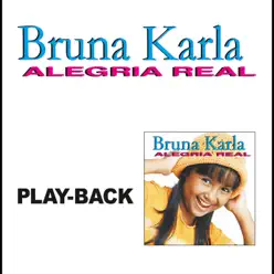 Alegria Real (Playback) - Bruna Karla