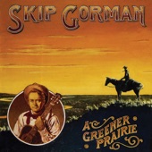 Skip Gorman - When The Work's All Done This Fall