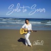 Sólo Tú Señor - Single