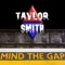 Mind the Gap - Taylor Smith lyrics