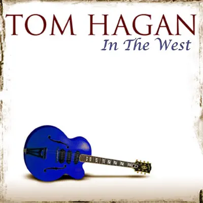 In the West - Tom Hagan