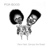 For Good (feat. Sampa the Great) - Single