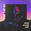 Lucas Estrada & Alex Alexander - Won't Let Go