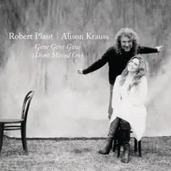 Gone, Gone, Gone (Done Moved On) - Single - Alison Krauss
