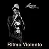 Ritmo Violento album lyrics, reviews, download