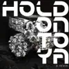 Stream & download Hold on to Ya - Single