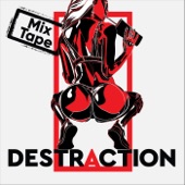 Destraction (Mix Tape Version) artwork