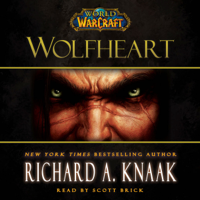 Richard A. Knaak - World of Warcraft: Wolfheart (Unabridged) artwork