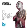 I'll Never Forget - Single album lyrics, reviews, download