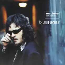 Blue Sugar (English Language Version) - Zucchero