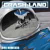 Crash Land (The Remixes) - EP