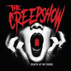 Death at My Door - The Creepshow Death at My Door - The Creepshow