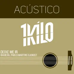 Deixe Me Ir (Acústico) - Single [feat. Johnny Bertoni] - Single - 1Kilo