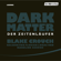 Blake Crouch - Dark Matter. Der Zeitenläufer