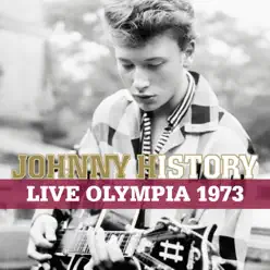 Johnny History : Live Olympia 1973 (Remasterisé) - Johnny Hallyday
