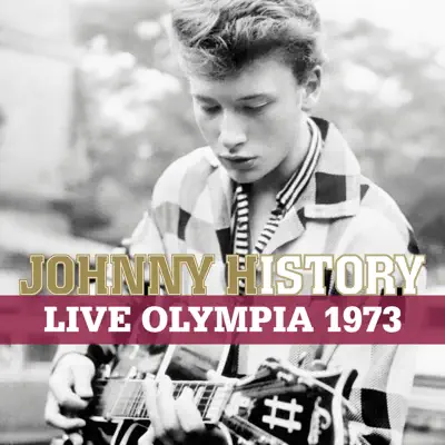 Johnny History : Live Olympia 1973 (Remasterisé) - Johnny Hallyday