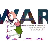War (feat. NEW WOW & Sidney Gish) by Orson & the Rosebuds