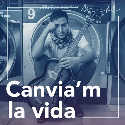 Canvia'm la Vida - EP - Martí Ruiz