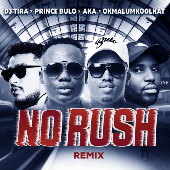 Cover artwork for No Rush (Remix) [feat. AKA & Okmalumkoolkat]