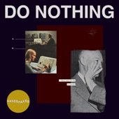 Do Nothing - Handshakes