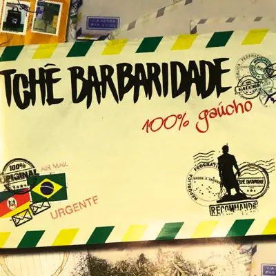 100% Gaúcho - Tchê Barbaridade