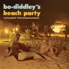 Stream & download Bo Diddley's Beach Party (Recorded Live)