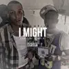 I Might - Single album lyrics, reviews, download