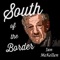 South of the Border - Ian McKellen lyrics