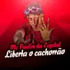 Liberta o Cachorrão - Single album lyrics, reviews, download