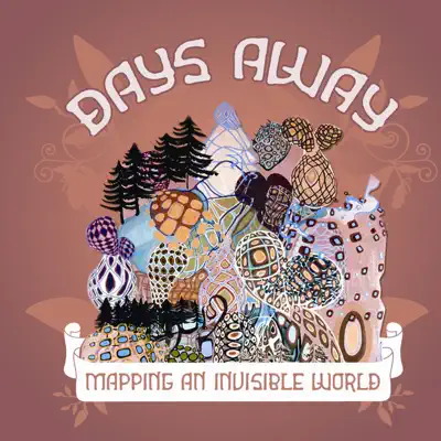 Mapping an Invisible World - Days Away