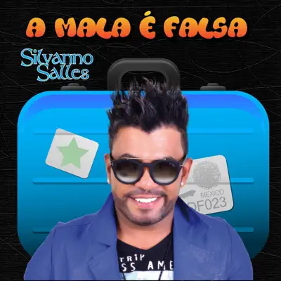 A Mala É Falsa - Single - Silvanno Salles