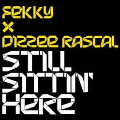 Still Sittin' Here - Single - Dizzee Rascal