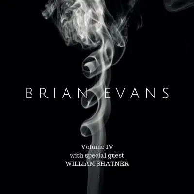 Vol. 4 - with Special Guest William Shatner - Brian Evans