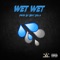 Wet Wet (feat. Uppercase) - Tana lyrics