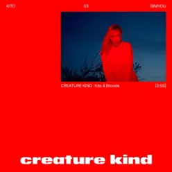 Creature Kind - Single - Broods Creature Kind - Single - Broods