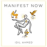 Idil Ahmed - Manifest Now (Unabridged) artwork