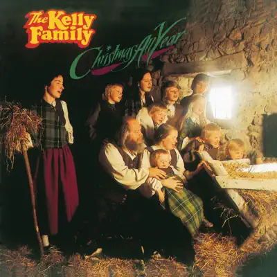 Christmas All Year - The Kelly Family