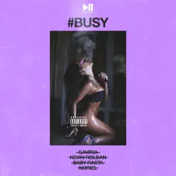Busy (feat. Kevin Roldan, Baby Rasta, Noriel & Gaviria) - Single - Dayme & El High