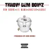 Stream & download Throw Dem Bowz (feat. Lil Mama, Arnstar & Jaquae) - Single