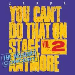 You Can't Do That On Stage Anymore, Vol. 2: The Helsinki Concert (Live) - Frank Zappa