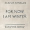 For Now I Am Winter (Kiasmos Remix) - Single