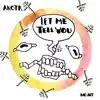 Let Me Tell You - Single album lyrics, reviews, download