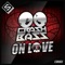 On Love - Crash Bass lyrics