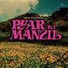 Pyar Ki Manzil